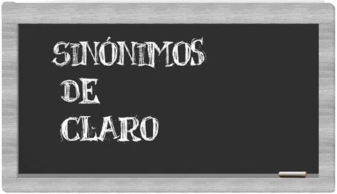 sigho claro|Sinónimos de signo claro en español .